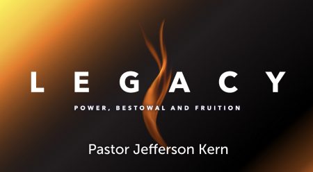 Legacy: Power, Bestowal and Fruition